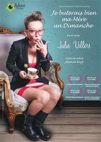 Julie Villers dans Je buterais bien ma mère un dimanche
