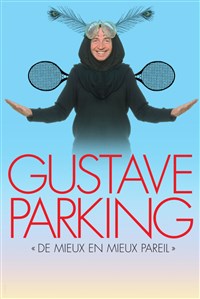 Gustave Parking dans De mieux en mieux pareil