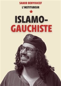 Samir Benyoucef dans Islamo-Gauchiste