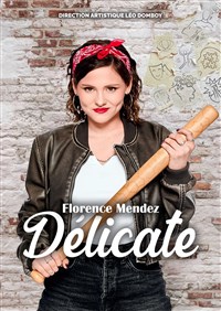 Florence Mendez dans Délicate