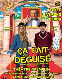 Ça fait déguisé !