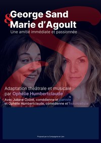 George Sand & Marie d'Agoult : une amitié immédiate et passionnée