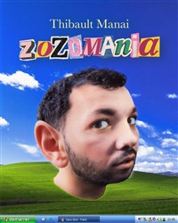 Thibault Manai dans Zozomania