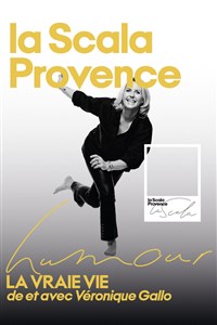 Véronique Gallo dans La vraie vie