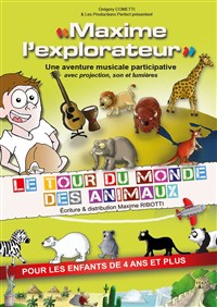 Maxime l'explorateur : le tour du monde des animaux