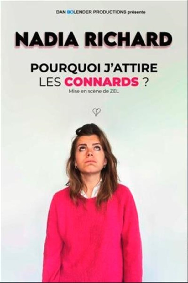 Nadia Richard dans Pourquoi j'attire les connards ?