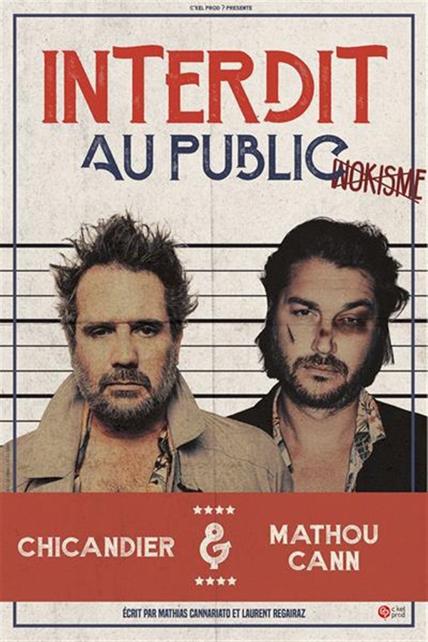 Chicandier et Mathou Cann dans Interdit au public