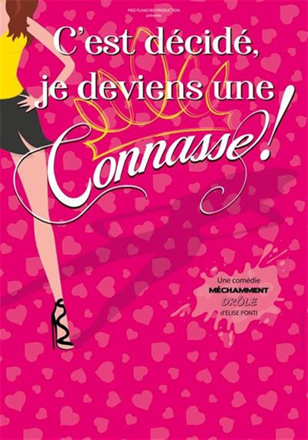 C'est décidé, je deviens une connasse !