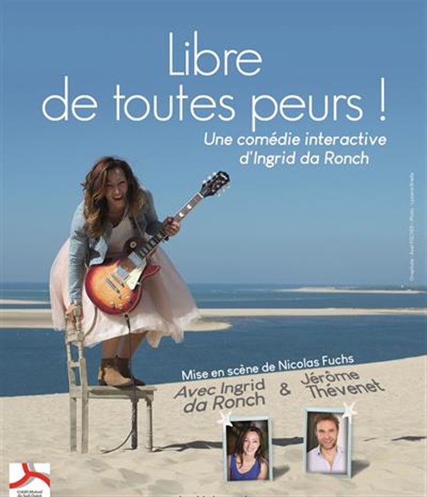 Libre de toutes peurs !