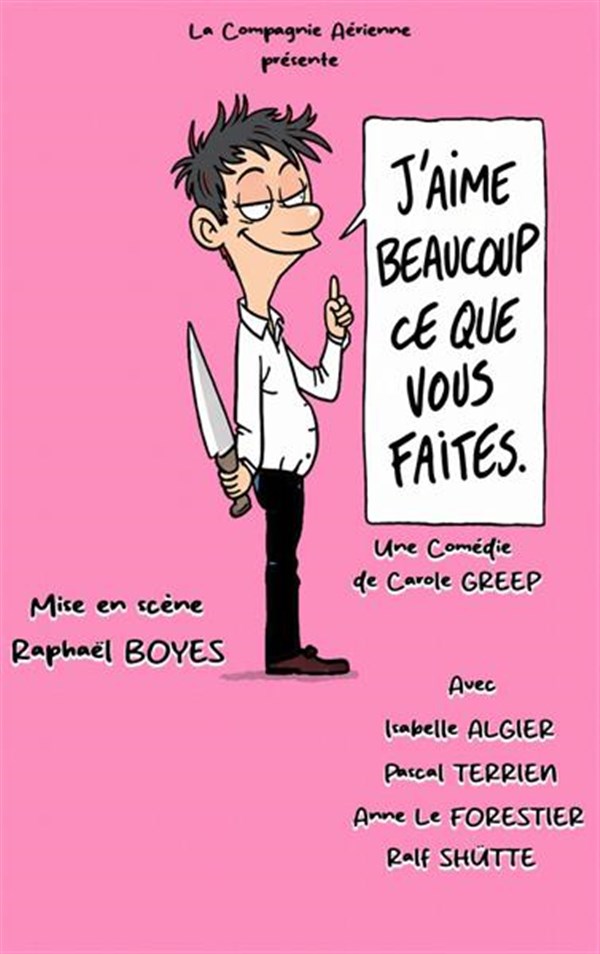 J'aime beaucoup ce que vous faites