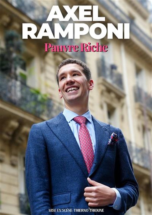 Axel Ramponi dans Pauvre Riche
