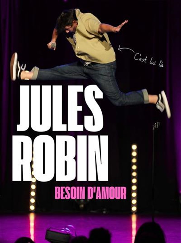 Jules Robin dans Besoin d'amour