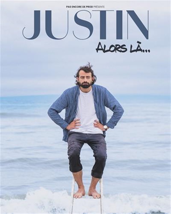 Justin Barthélemy dans Alors là...