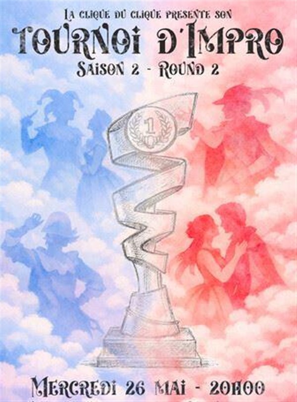 La Clique du Clic : Tournoi d'impro Saison 2 Round 2