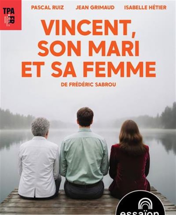 Vincent, son mari et sa femme