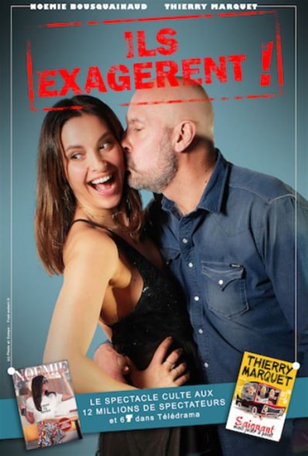 Noémie Bousquainaud et Thierry Marquet dans Ils exagèrent !