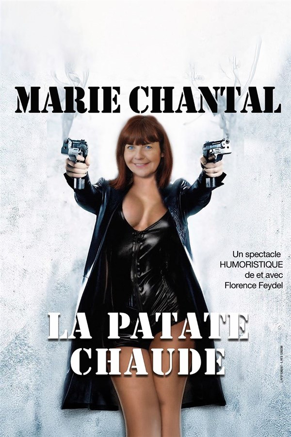 Florence Feydel dans Marie Chantal, La patate chaude