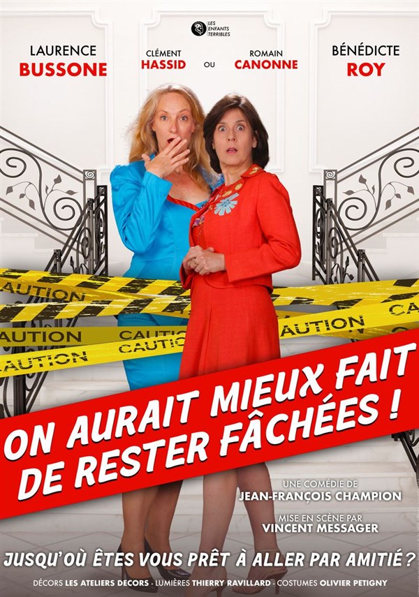 On aurait mieux fait de rester fâchées !