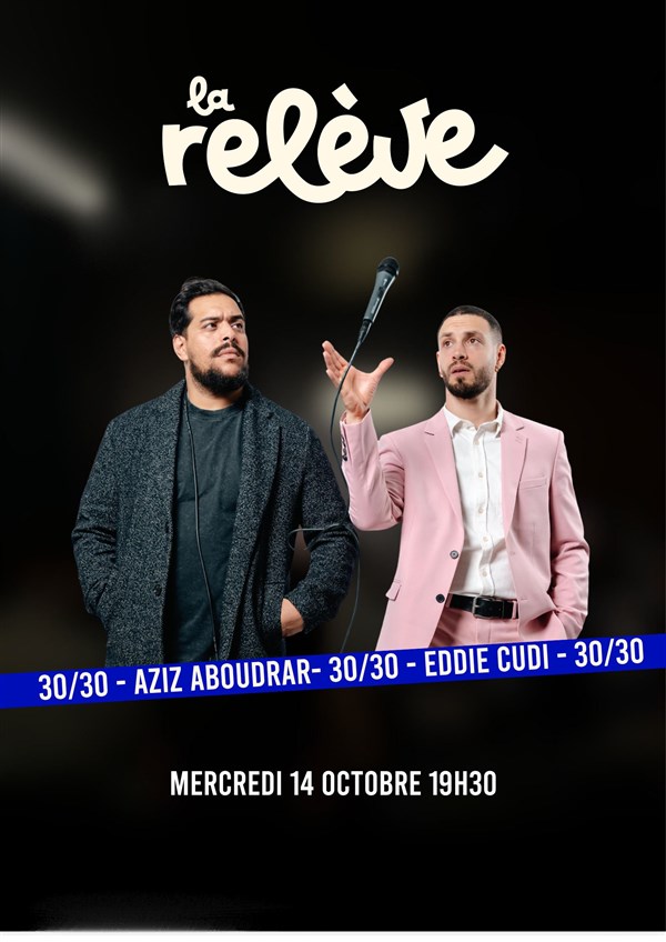 30/30 minutes chacun : Aziz & Eddie Cudi