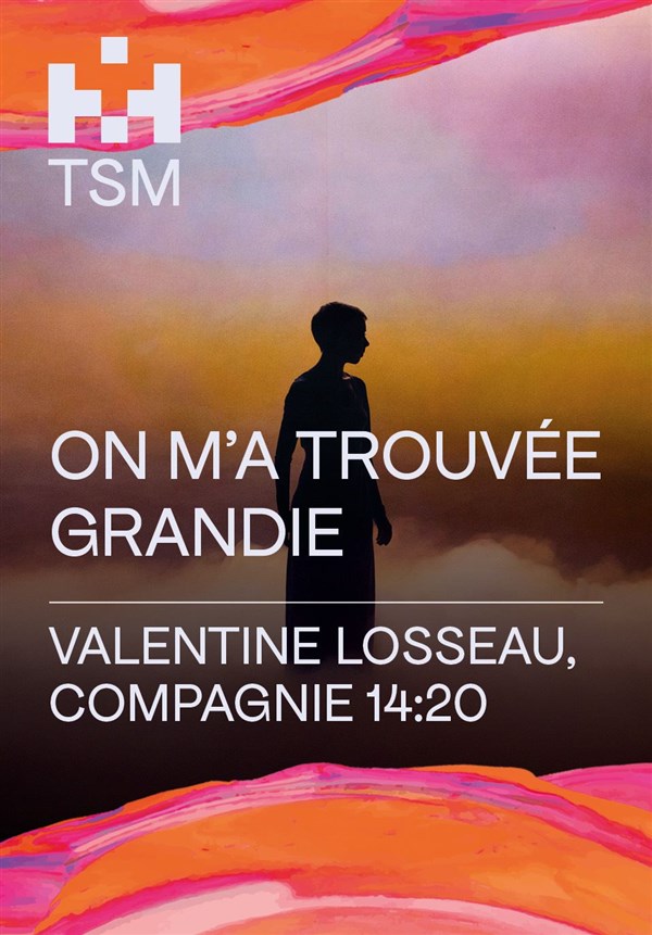 On m'a trouvée grandie