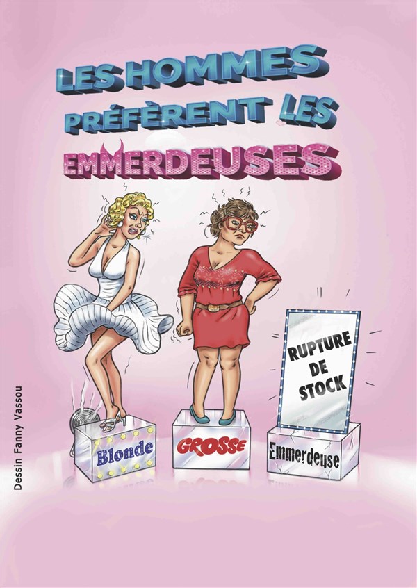 Les hommes préfèrent les emmerdeuses