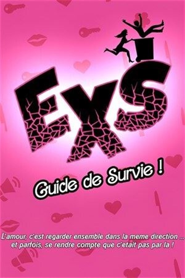 Exs, guide de survie