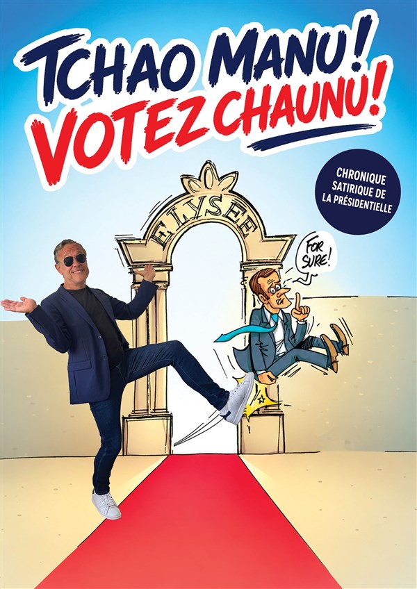Tchao Manu : votez Chaunu !