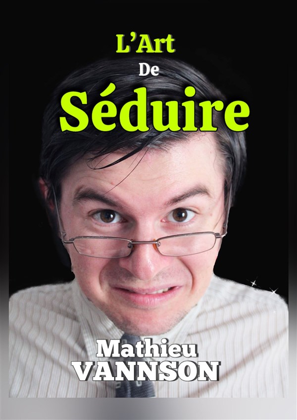 Mathieu Vannson dans L'Art de séduire