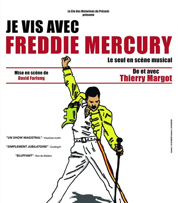 Je vis avec Freddie Mercury