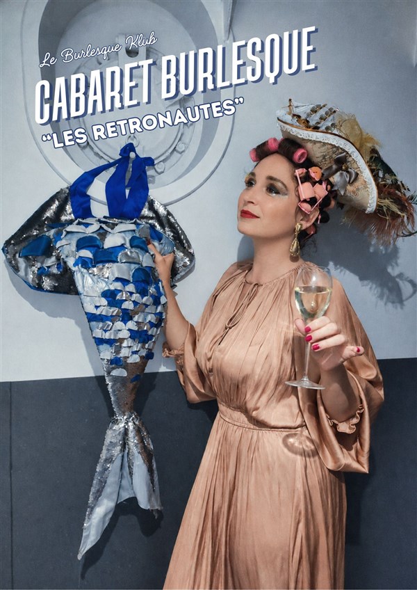 Cabaret Burlesque : Les Rétronautes