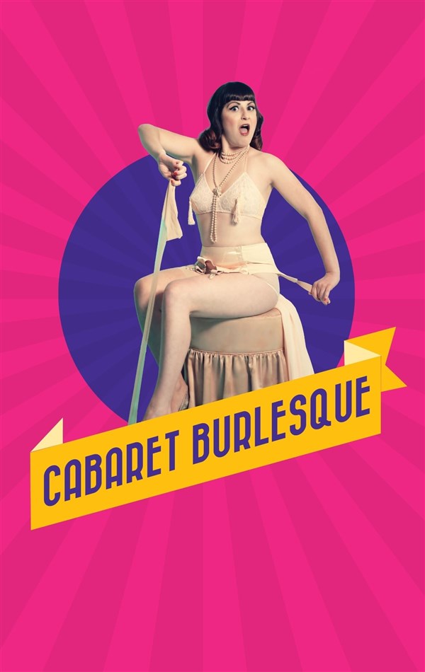 Le Cabaret Burlesque