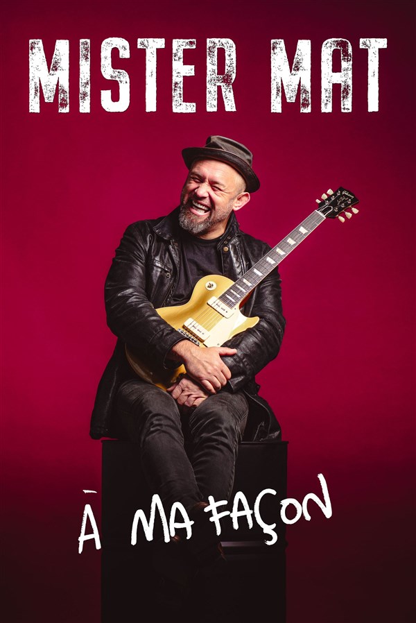 Mister Mat : A ma façon