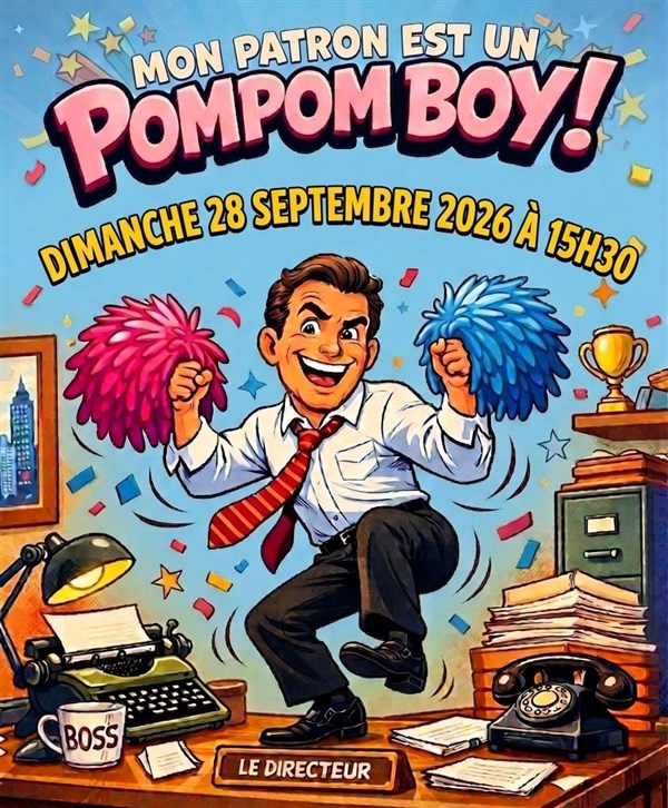 Le patron et un pompom boy !