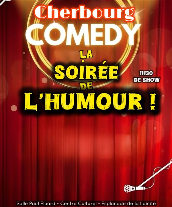 Cherbourg Comedy : La Grande Soirée de l'Humour
