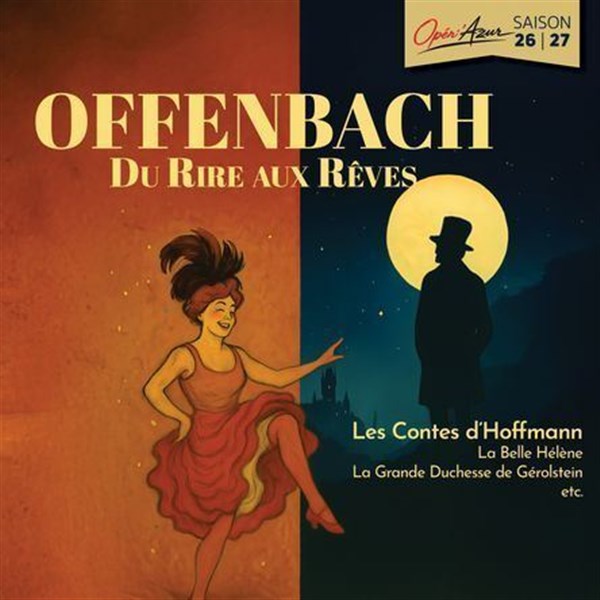 Opér'Azur : Hommage à Offenbach, Du rire aux rêves