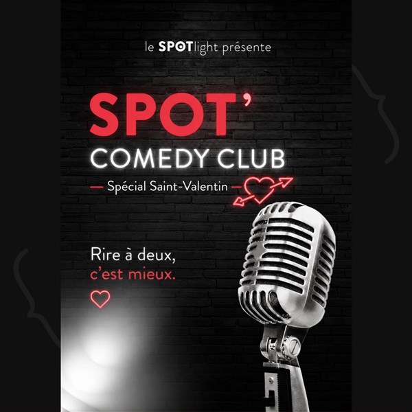 Spot' Comedy Club Spécial Saint-Valentin