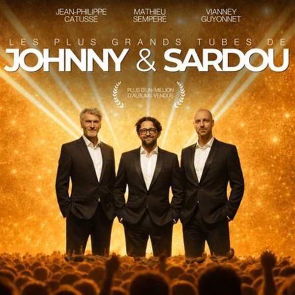 Les Stentors : Hommage à Johnny et Sardou