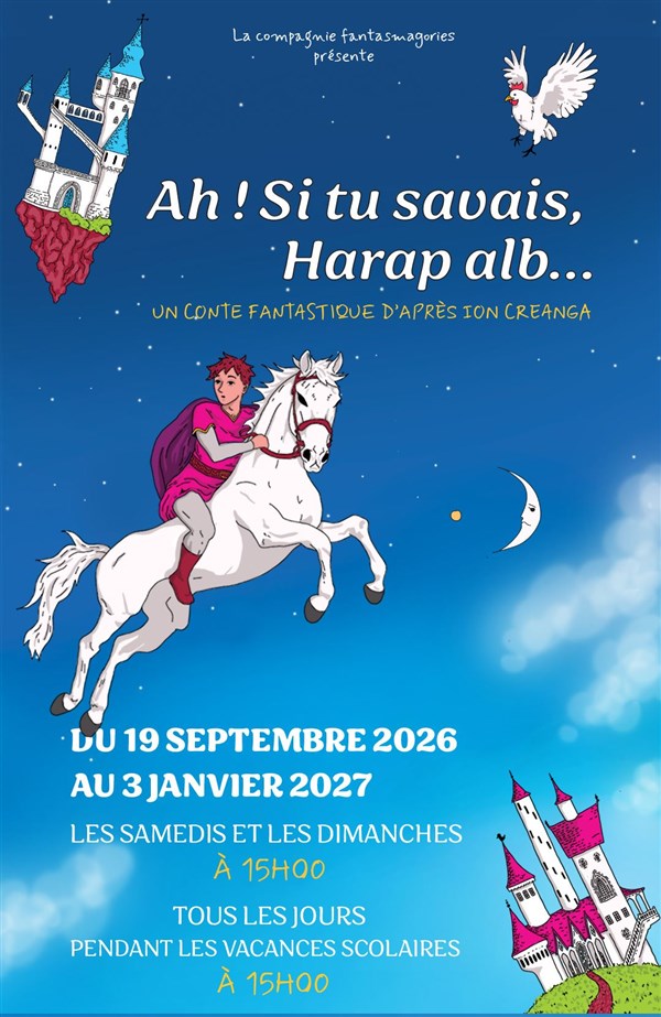 Ah ! Si tu savais, Harap alb...
