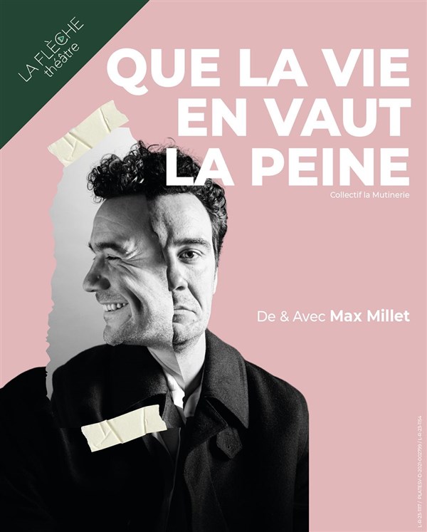 Max Millet dans Que la vie en vaut la peine