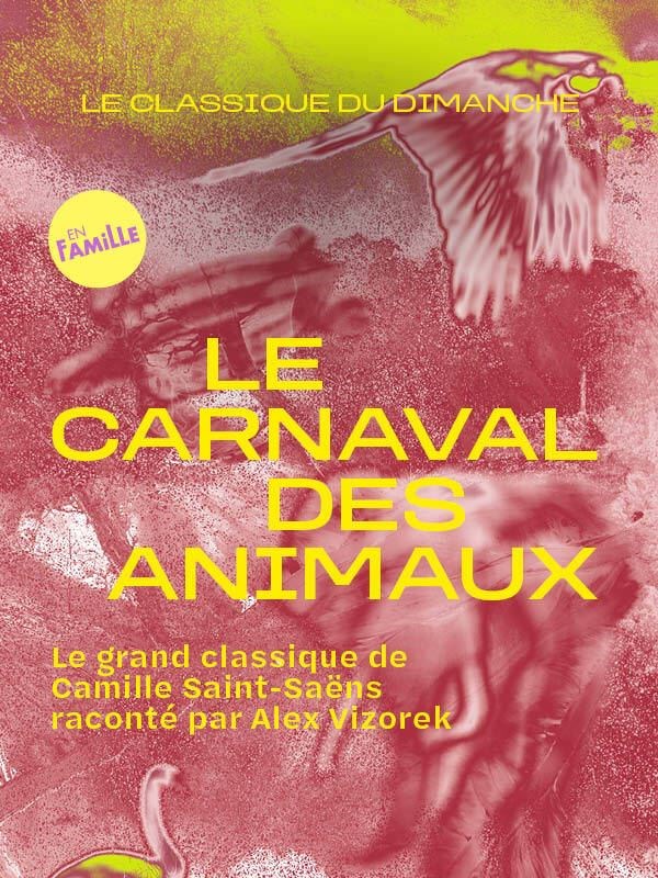 Le Classique du Dimanche : Le Carnaval des animaux