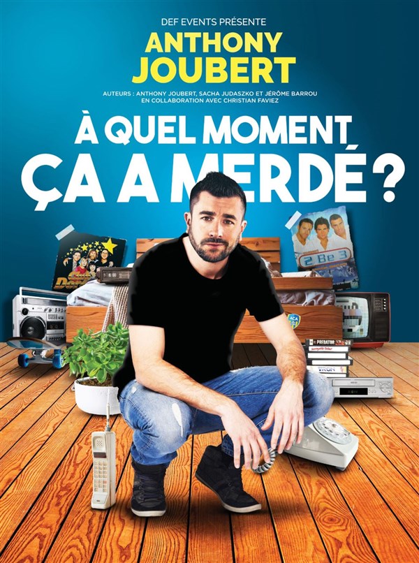 Anthony Joubert dans À quel moment ça a merdé ?