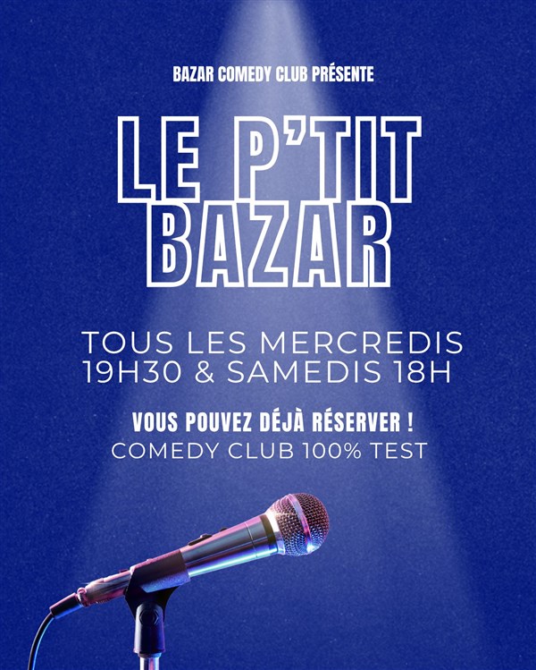 P'tit Bazar (Comedy Club débutant & test de blagues)