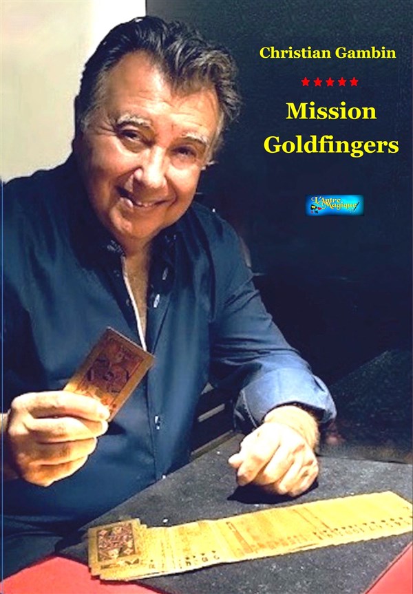 Christian Gambin dans Mission goldfingers