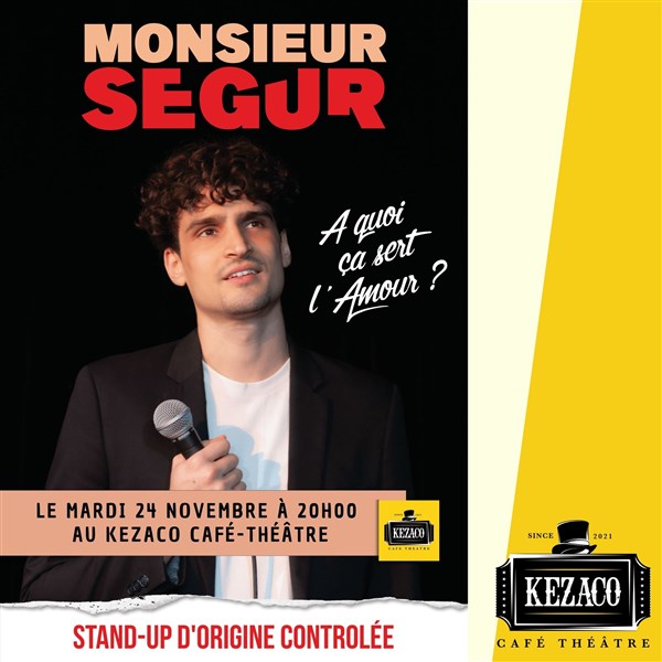 Monsieur Segur dans À quoi ça sert l'amour ?