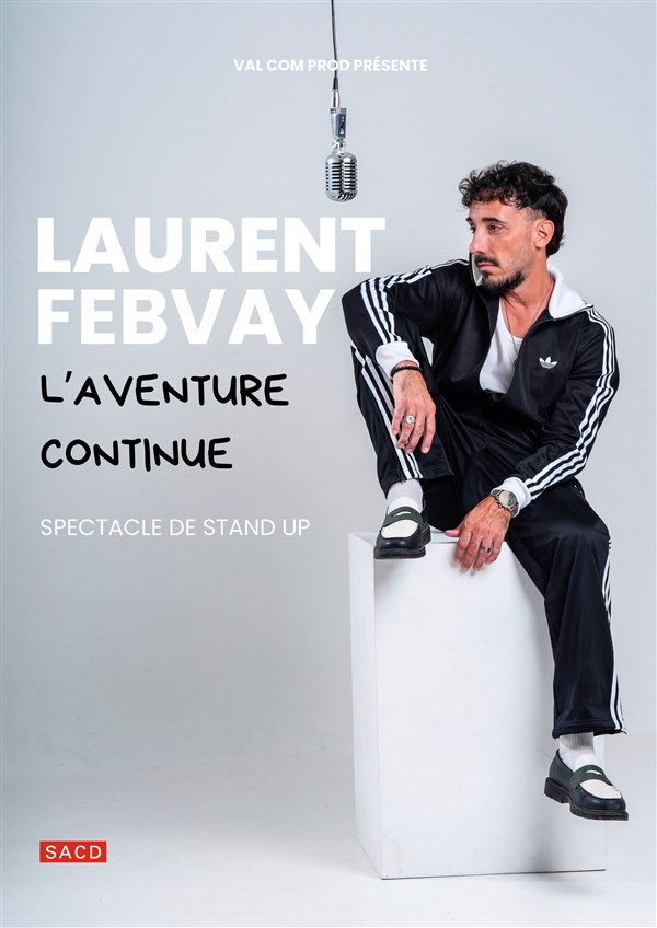 Laurent Febvay dans L'aventure continue