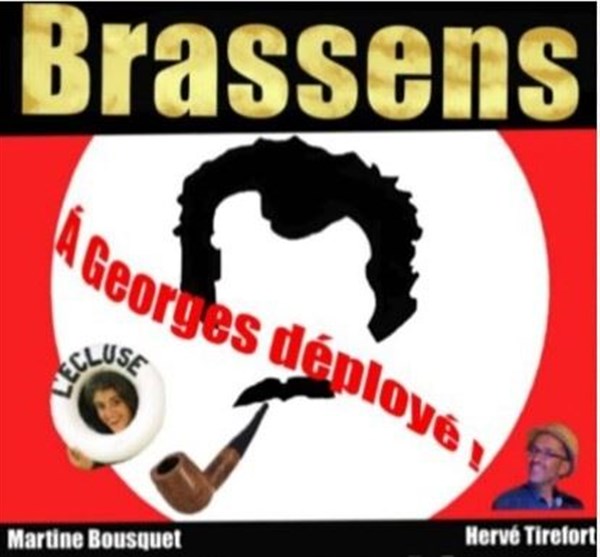 Brassens à Georges déployé