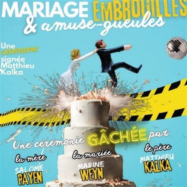 Mariage, embrouilles et amuse-gueules