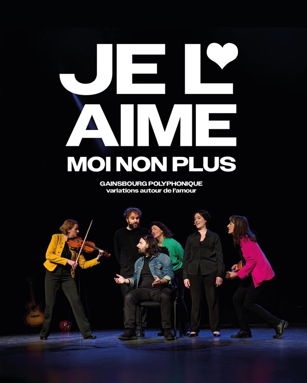 Je l'aime moi non plus : Hommage à Gainsbourg polyphonique