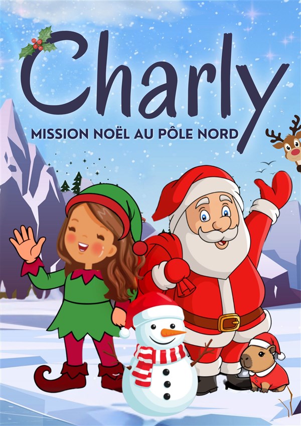 Charly, mission Noël au Pôle Nord !