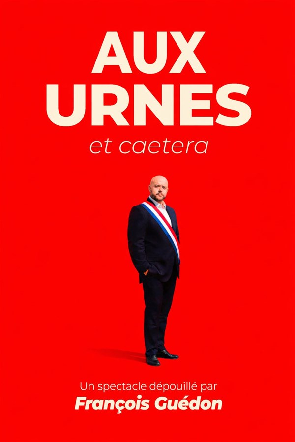 François Guédon : aux urnes et caetera